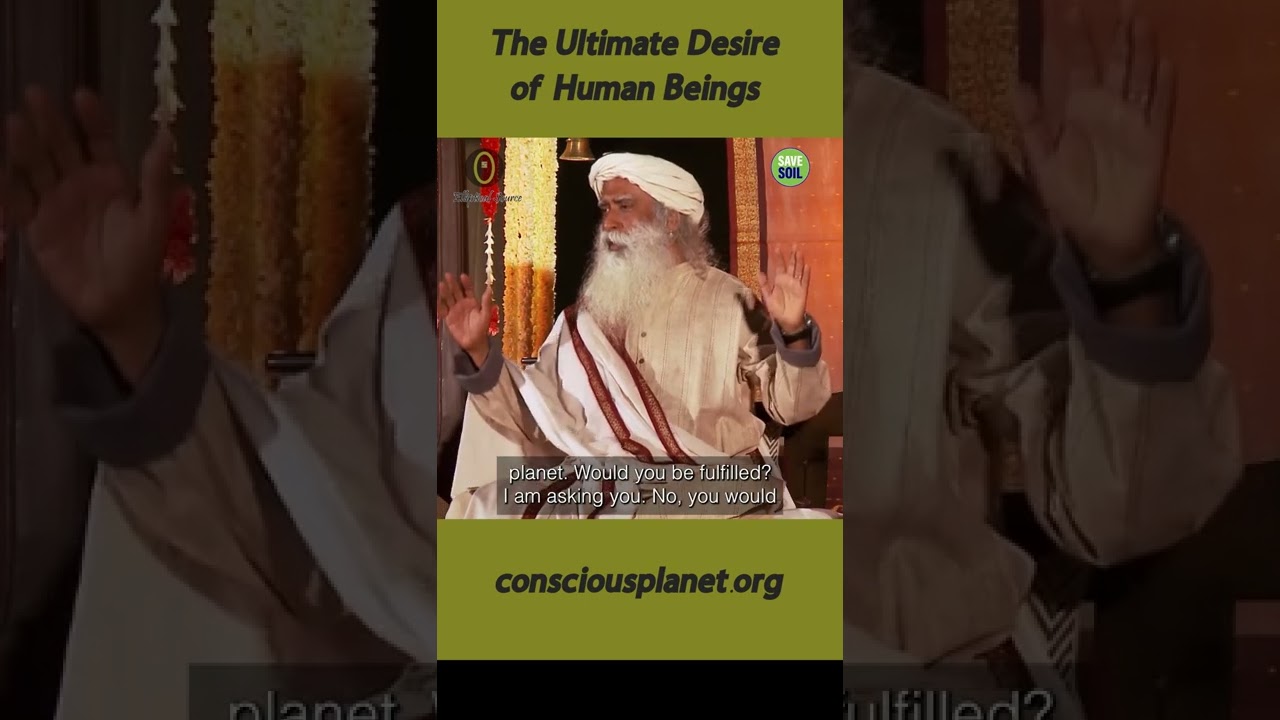 Sadhguru on What Do Unlimited Desires Mean For Us?