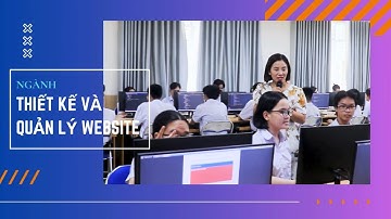 Ngành THIẾT KẾ VÀ QUẢN LÝ WEBSITE | Trường Trung cấp KTKTQ12