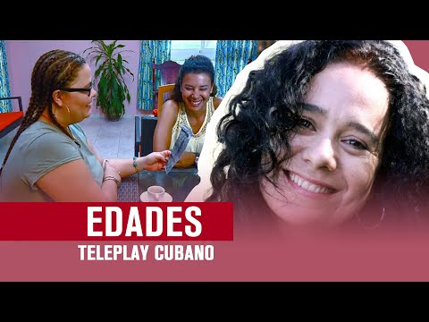 Teleplay Cubano: EDADES con KETTY DE LA IGLESIA ( Serie Juvenil Cubana )