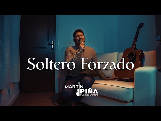 Martín Piña - Soltero Forzado class=