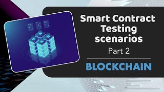 Blockchain Testing Masterclass: Critical Smart Contract Test Scenarios [Part 2] | AxelBuzz Testing