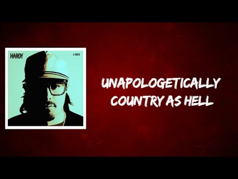 HARDY - UNAPOLOGETICALLY COUNTRY AS HELL (Lyrics)