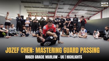 Jozef Chen Guard Passing Seminar Highlights | Roger Gracie Marlow UK | BJJ Techniques & Breakdown