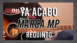 Video thumbnail of "Ya Acabo - Marca Mp -Requinto Tutorial - TABS - Guitarra"