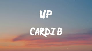 Cardi B - Up (Lyrics) | If it's up, then it's up, then it's up, then it's stuck, huh