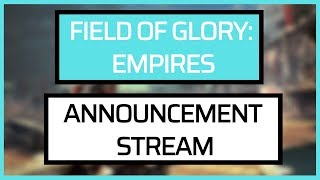 Field of Glory: Empires - Gameplay Stream Reveal