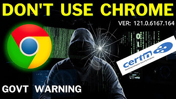 Stop Using Chrome Immediately.