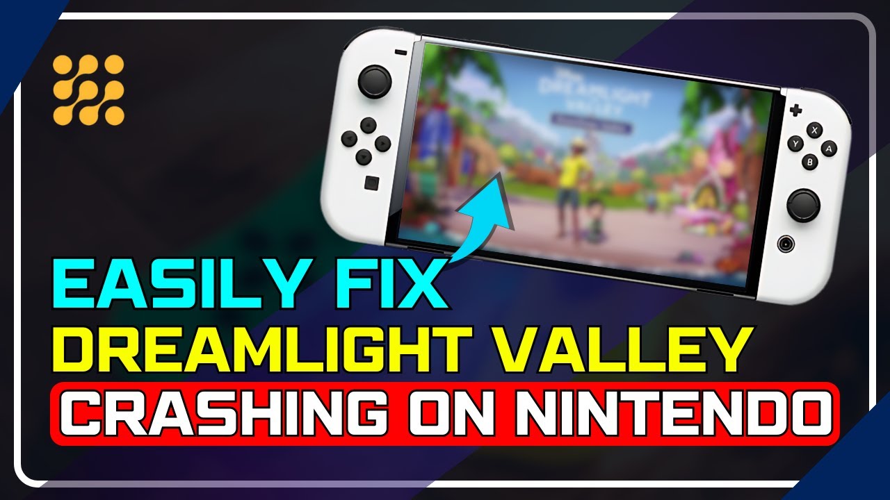 Fix Dreamlight Valley Crashing on Nintendo Switch: Ultimate Guide - YouTube