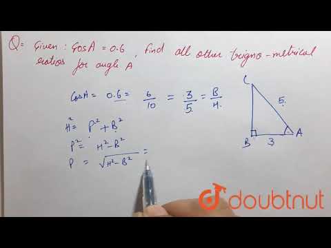 Video Given : cos A = 0.6 , find all other trigono- metrical ratios for angle A. | 9 | TRIGONOMETRICAL... - youtube