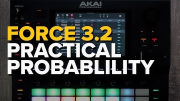 Akai Force 3.2 Tutorial: Practical Probability Uses