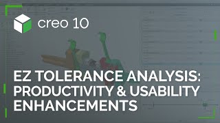 EZ Tolerance Analysis: Productivity and Usability Enhancements | Creo 10