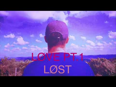 LØST - LØVE PT.1(Official Audio)