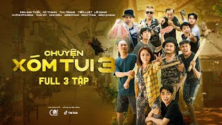 Chuyện Xóm Tui Phần 3 | Full 3 Tập | Thu Trang, Tiến Luật, Lê Giang, Huỳnh  Phương, Cris Phan... - Youtube