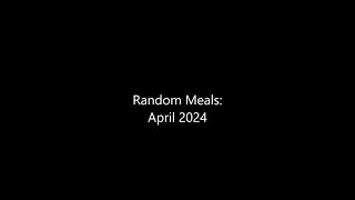 Random Meals: April 2024