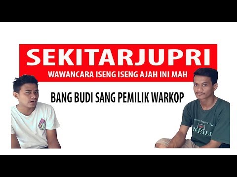 SEKITARJUPRI - BUDI PENGUSAHA WARKOP