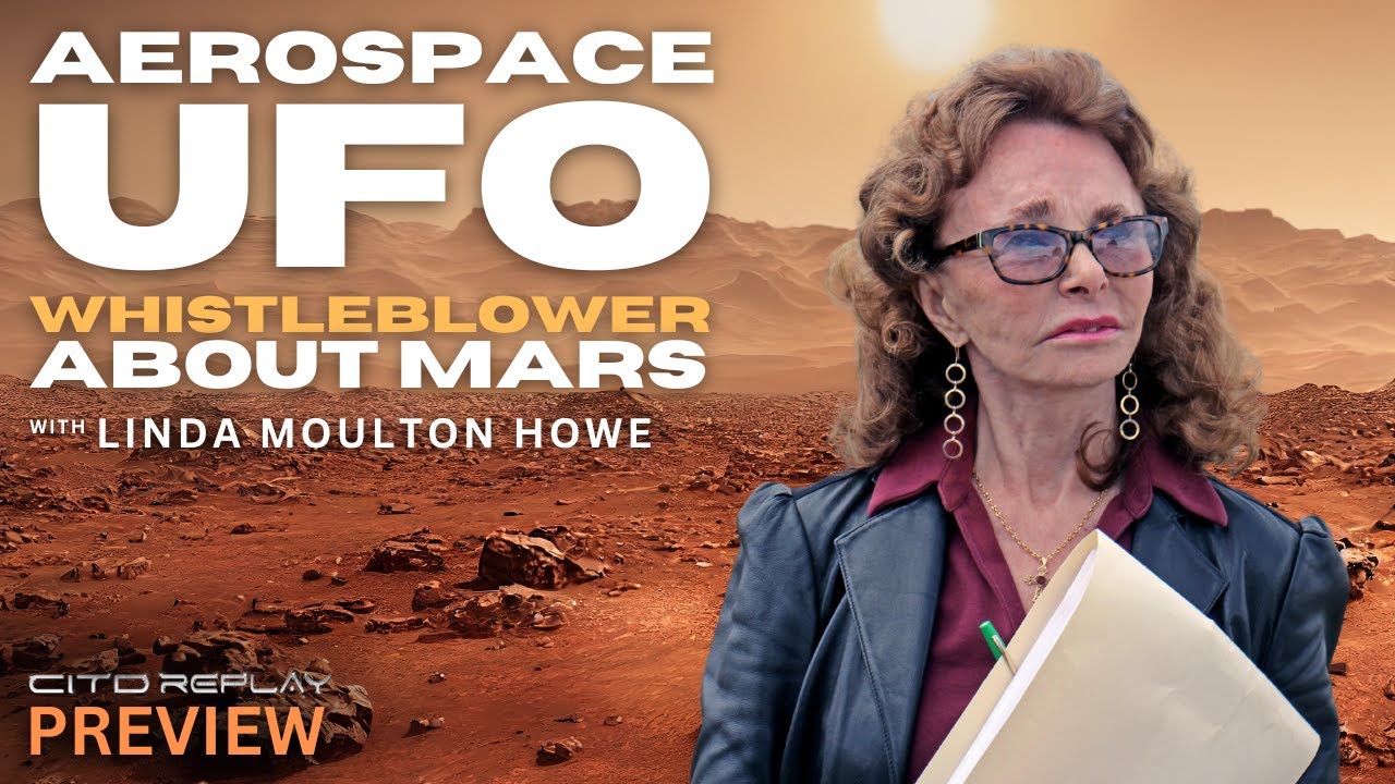 Aerospace UFO Whistleblower about Mars with Linda Moulton Howe - CITD