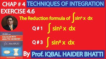 Ch# 4 |Reduction formula of sinⁿ x  and EX 4.6 Q 1,3|Calculus & Analytic Geometry by SM Yusuf Lec39