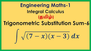 (தமிழ்) Integration using Trigonometric Substitution Sum #6 | Integral Calculus | Engg. Maths-1
