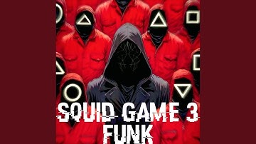 SQUID GAME 3 FUNK - ULTRA SLOWED