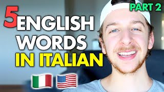 5 English Words That Mean Something Else In Italian PART 2