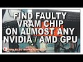 HOW TO DIAGNOSE FAULTY VIDEO RAM CHIP ON ALMOST ANY NVIDEA / AMD GPU RTX, GTX, VEGA, R9, R7 & More