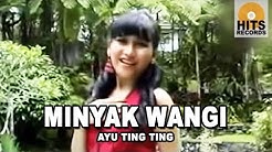 Ayu Ting TIng - Minyak Wangi [Official Video]  - Durasi: 5:04. 