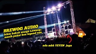 BREWOG AUDIO feat YEYEN NOVITA  cek sound dengan box legend nya dengan 15 sub Galang dana Semeru.