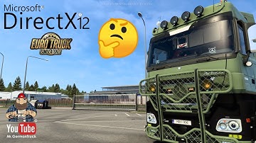 DirectX 12 & New Game Engine *DirectX 12 & Updated Game Engine For ETS2 & ATS*