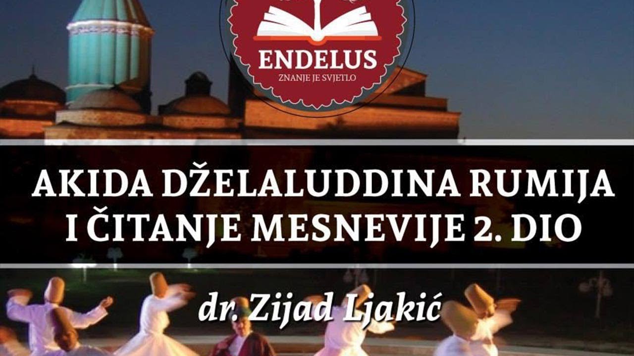 Akida Dželaludina Rumija i čitanje Mesnevije - 2.dio - dr. Zijad Ljakić
