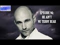 Albert Square: After Dark - Ep. 96: He Ain't No Teddy Bear