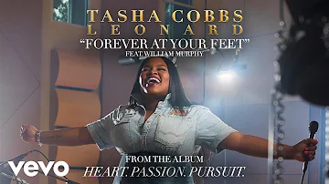 Tasha Cobbs Leonard ft. William Murphy - Forever At Your Feet (Official Audio)