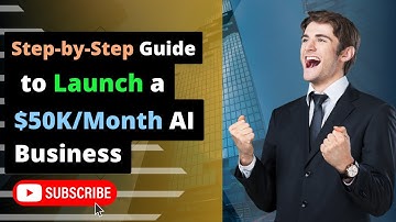 Step-by-Step Guide to Launch a $50K/Month AI Business in 2025