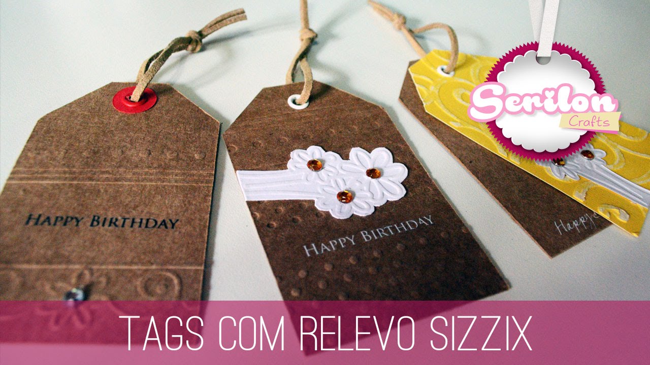 Passo a Passo Crie Tags com Relevo da Sizzix Boutique DIY
