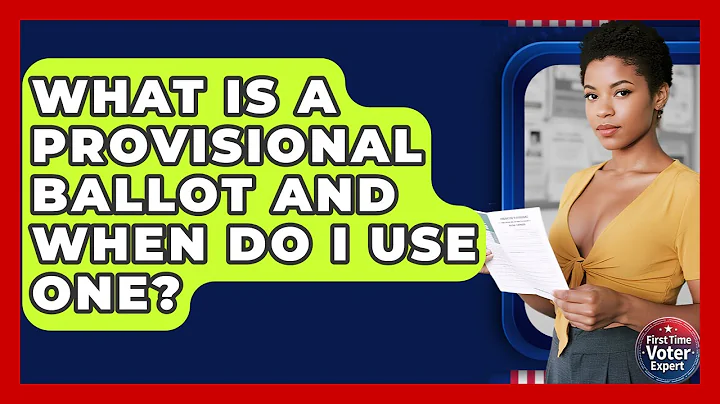 What Is A Provisional Ballot And When Do I Use One? - First Time Voter Expert