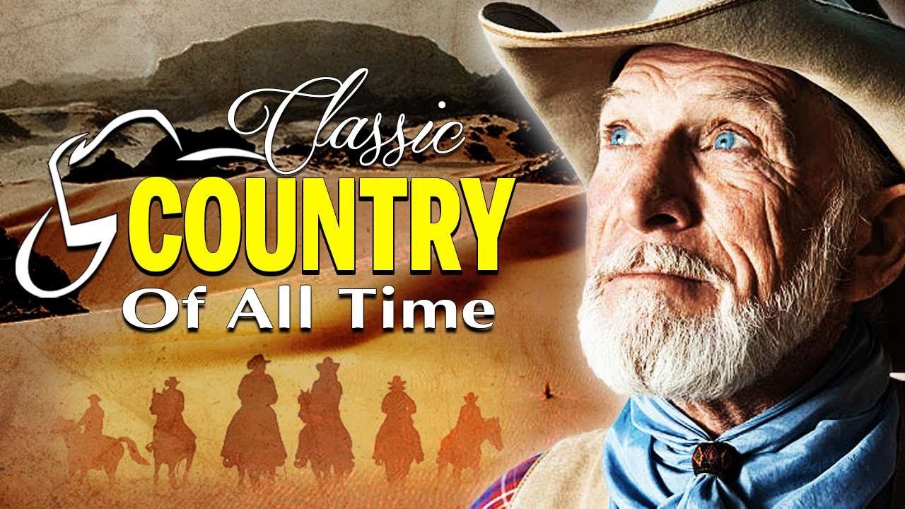 The Best Of Classic Country Songs Of All Time 1797 🤠 Greatest Hits Old ...