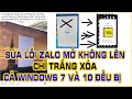 Sửa Lỗi Zalo Mở Không Lên | Màn Hình Trắng Xóa trên Windows 7 & 10 – Cách Khắc Phục 100%