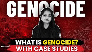 What is Genocide? | Genocide Convention | Cases of Genocide