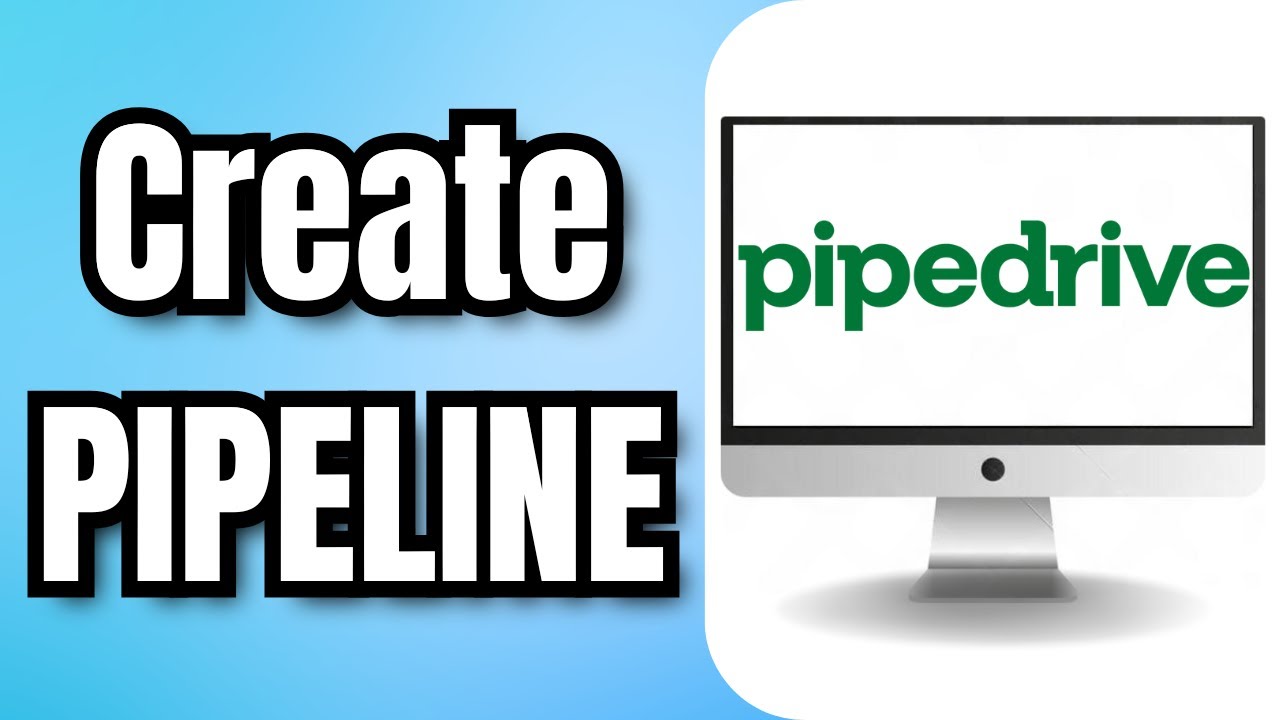 How To Create A PIPELINE In PIPEDRIVE - YouTube