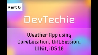 Simple Weather App with CoreLocation, API, Programmatic UI in UIKit, iOS 18 - UI Part 2