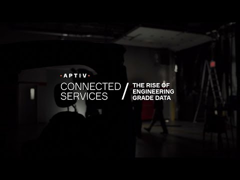 Aptiv Connected Services | The Rise of Engineering Grade Data