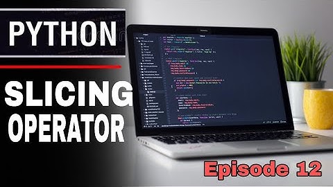 Slicing Operator in python programming | සිංහල පයිතන් Episode 12 | SL Android