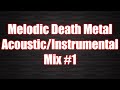 Acoustic Instrumental Melodic Death Metal Mix 2018