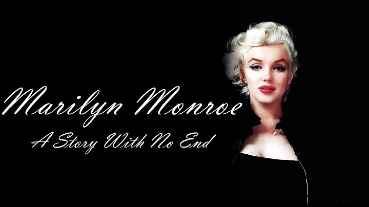 Marilyn Monroe: A Story With No End | Full Documen...