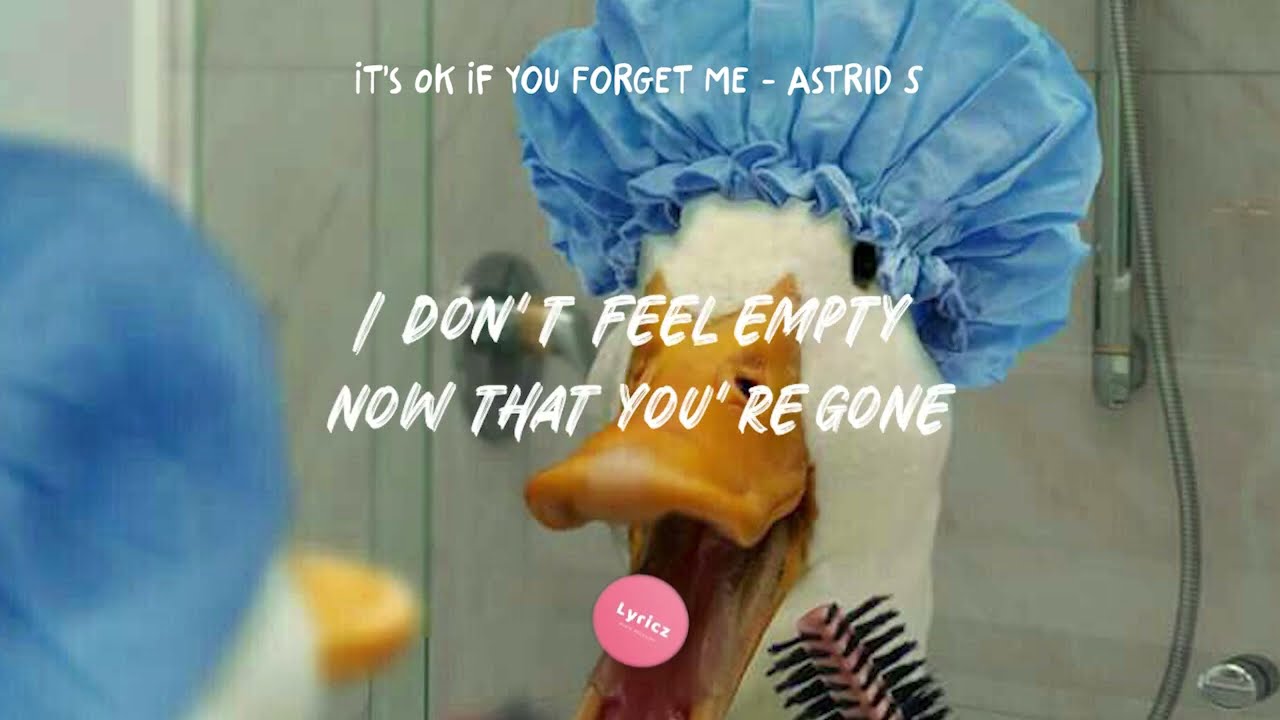 It’s OK If You Forget Me - Astrid S [lyrics]