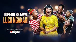 TOPENG BETAWI SETIA BERSAMA BERSAMA MAJA || PIM. BPK. MARDI