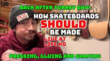 How Skateboards SHOULD be Made: Handcrafted Skateboard decks made Live at Life Skateboards Workshop