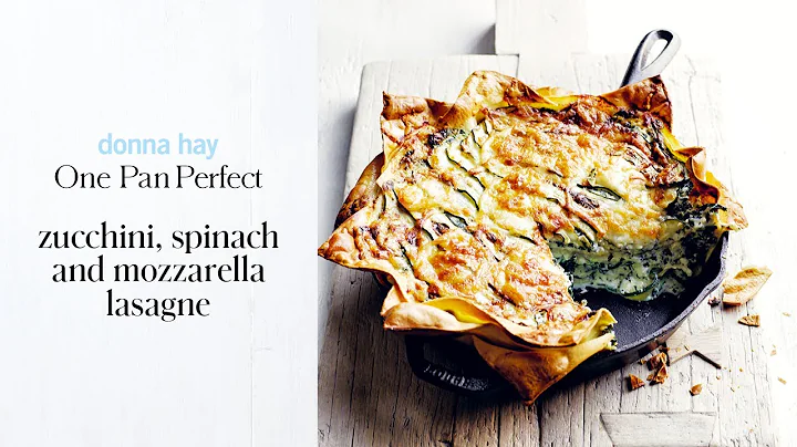 zucchini, spinach and mozzarella lasagne | One Pan Perfect by Donna Hay