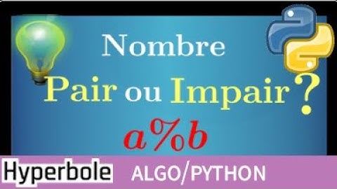 cours python • exercice modulo • savoir si un nombre est pair ou impair • lycée algorithmique tuto