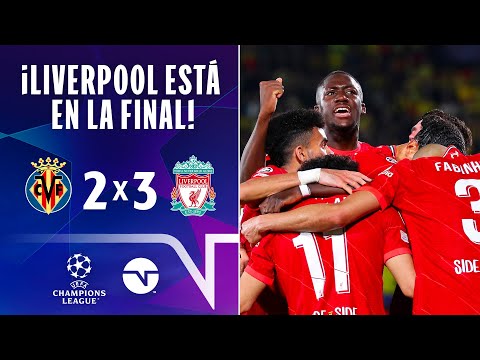 ¡LOS REDS ESTÁN EN LA FINAL! I VILLARREAL (2) 2-3 (5) LIVERPOOL I VUELTA SEMIFINAL CHAMPIONS LEAGUE