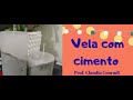 Vela de cimento